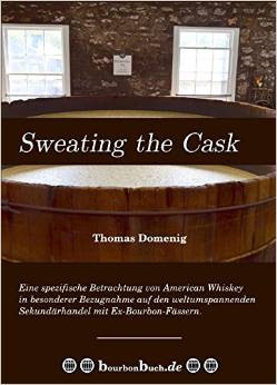 sweating-the-cask-thomas-domenig BourbonBuch.de - Sweating the Cask von Thomas Domenig