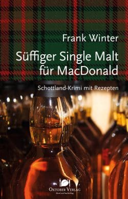 suueffiger-single-malt-fuer-mac-donald-250x389 Süffiger Single Malt für MacDonald - Schottland-Krimi mit Rezepten von Frank Winter